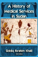 A Historty of Medical Services in Sudan 1977903614 Book Cover