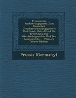 Preussisches Ausführungsgesetz Zum Deutschen Gerichtsverfassungsgesetze Und Gesetz Betreffend Die Errichtung Der Oberlandesgerichte Und Der Landgerichte... 1294365797 Book Cover