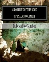 An Outline Of The Book Of Psalms: The Authorized King James Version 1453773363 Book Cover