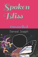 Spoken Bliss: Unravelled B095KYV9FQ Book Cover