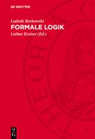 Formale Logik: Logische Systeme. Einführung in Die Metalogik 3112708466 Book Cover