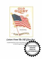 Letters from the Old Glory Box: A Captivating Story of Life in Rural North Carolina During Wwi as Told Through Personal Letters 0982308736 Book Cover