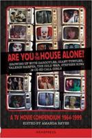 Are You in the House Alone?: A TV Movie Compendium 1964-1999 1909394440 Book Cover