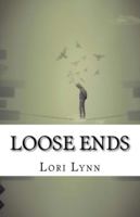 Loose Ends (The Quantum Series, #1) 1542696143 Book Cover