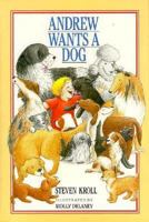Andrew Wants a Dog 1562821180 Book Cover