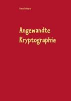 Angewandte Kryptographie: Kryptographie und Software 3748152310 Book Cover