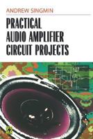 Practical Audio Amplifier Circuit Projects 0750671491 Book Cover