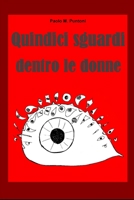 Quindici sguardi dentro le donne (Italian Edition) 1791709877 Book Cover