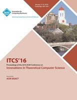 ITCS 16 7th Innovations in Theortical Computer Science 1450344151 Book Cover