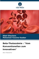 Beta-Thalassämie: "Vom Konventionellen zum Innovativen" (German Edition) 6208934273 Book Cover