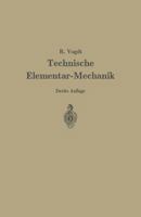 Technische Elementar-Mechanik: Grundsatze Mit Beispielen Aus Dem Maschinenbau 3642533272 Book Cover