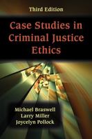 Case Studies in Criminal Justice Ethics, Third Edition 1478646209 Book Cover