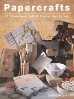 Papercrafts: 50 Extraordinary Gifts and Projects, Step by Step 0517884844 Book Cover