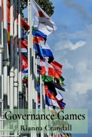 Governance Games: Strategies for Success in International Diplomacy B0DVCG6MFY Book Cover