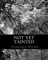 Not Yet Tainted 1530708338 Book Cover
