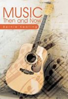 Music: Then and Now 1467040401 Book Cover