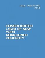 Consolidated Laws of New York Abandoned Property 1723909289 Book Cover