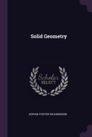 Solid Geometry - Primary Source Edition 1146213239 Book Cover