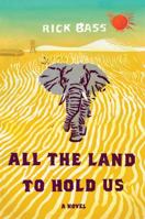 All the Land to Hold Us 0547687125 Book Cover