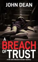 A Breach of Trust: A DCI Blizzard murder mystery (DCI John Blizzard) 1804621617 Book Cover