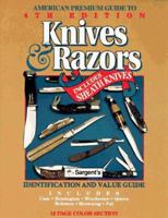 American Premium Guide To Knives & Razors: Identification And Value Guide (American Premium Guide to Knives & Razors (w/DVD)) 0873417542 Book Cover