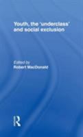 Youth, the Underclass and Social Exclusion 0415158303 Book Cover