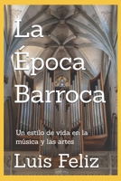 La Época Barroca: Un estilo de vida en la música y las artes (Spanish Edition) B0GC5NY31X Book Cover