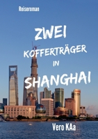Zwei Kofferträger in Shanghai (German Edition) 3740768010 Book Cover