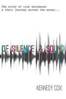 Of Silence & Sound: The Story of True Soulmates and Their Journey across the Waves 0692815481 Book Cover