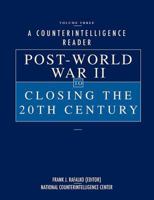 A Counterintelligence Reader, Volume III: Post-World War II to Closing the 20th Century 178039537X Book Cover