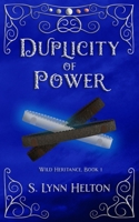 Duplicity of Power 1732676305 Book Cover