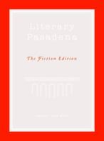 Literary Pasadena: The Fiction Edition 1938849094 Book Cover