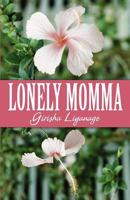 Lonely Momma 1462606660 Book Cover