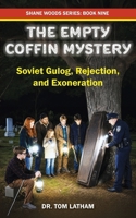 Empty Coffin Mystery : Soviet Gulag, Rejection, and Exoneration 1885708599 Book Cover