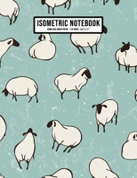 Sheep Isometric Graph Paper Notebook: Sheep Isometric Graph Paper Notebook Journal | 110 Pages | Large 8.5 x 11 1653471506 Book Cover