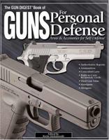 The Gun Digest Book of Guns for Personal Defense: Arms&Accessories For Self-Defense 087349931X Book Cover