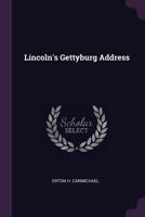 Lincoln's Gettyburg Address 1378312236 Book Cover