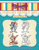 MIGLIOR REGALO PER BAMBINI - Libro Da Colorare Per Bambini: ANIMALI MARINI, ANIMALI DELLA FATTORIA, ANIMALI DELLA GIUNGLA, ANIMALI DEI BOSCHI E ANIMALI DEL CIRCO (Italian Edition) B08JVKFT1K Book Cover