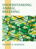 Understanding Animal Breeding (2nd Edition) 0023128518 Book Cover
