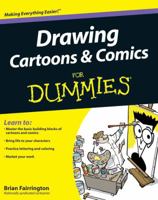 Drawing Cartoons and Comics for Dummies 0470426837 Book Cover