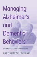 Managing Alzheimer's and Dementia Behaviors 1478718234 Book Cover