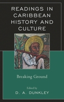 Readings in Caribbean History and Culture: Breaking Ground 0739168460 Book Cover
