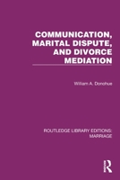 Communication, Marital Dispute and Divorce Mediation (Communication Textbook Series) 1032467622 Book Cover