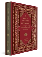 O Come, O Come Emmanuel: A Liturgy for Daily Worship from Advent to Epiphany 1433587947 Book Cover