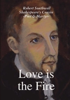 Love is the Fire 1291647066 Book Cover