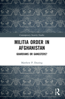 Militia Order in Afghanistan: Guardians or Gangsters? 036771048X Book Cover