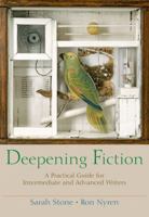 Deepening Fiction: A Practical Guide for Intermediate and Advanced Writers 032119537X Book Cover