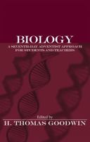 Biology: A Seventh-day Adventist Approach for Students and Teachers 1883925932 Book Cover