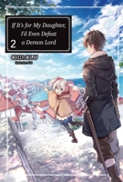 うちの娘の為ならば、俺はもしかしたら魔王も倒せるかもしれない。2 1718353014 Book Cover