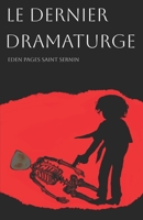 Le dernier dramaturge (French Edition) B0DWTFF4J8 Book Cover